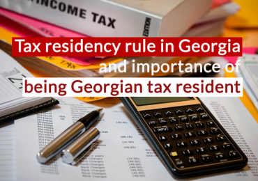 Tax residency rule in Georgia and importance of being Georgian tax resident