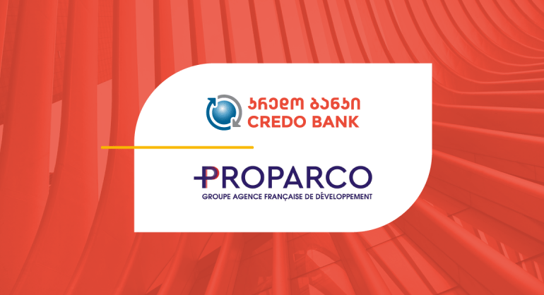 კრედო ბანკმა ევროპის განვითარების წამყვანი ფინანსური ინსტიტუტის - PROPARCO-სგან 5 მილიონი დოლარის ფინანსური რესურსი მოიზიდა