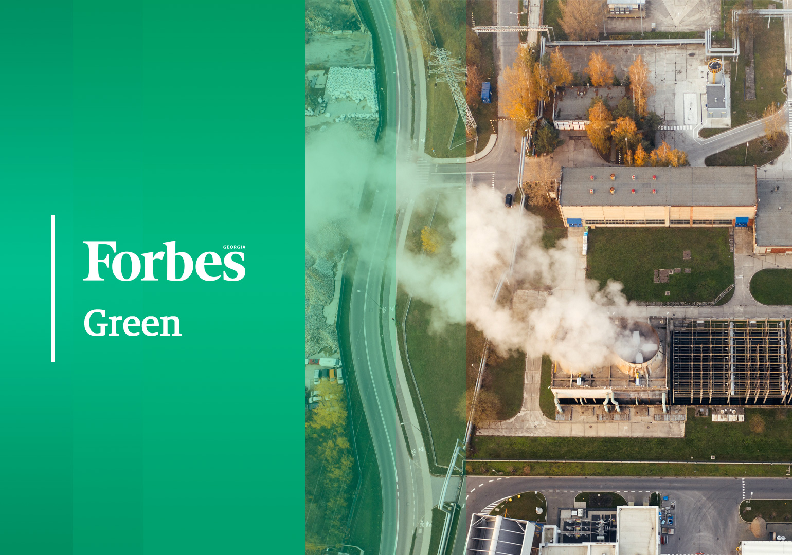 Forbes Green: გასული კვირის მნიშვნელოვანი „მწვანე სიახლეები“