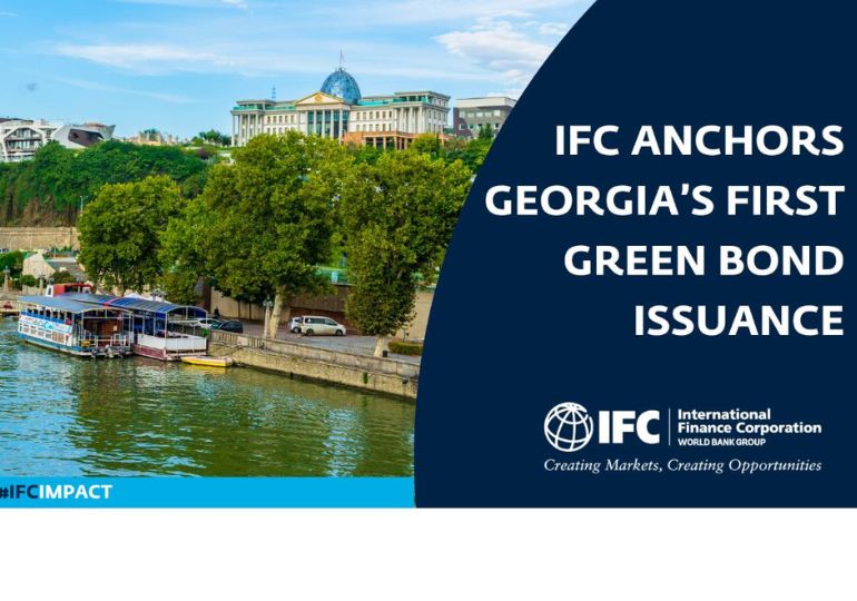 IFC Makes Anchor Investment in Georgia First Green Bond to Boost Climate Finance