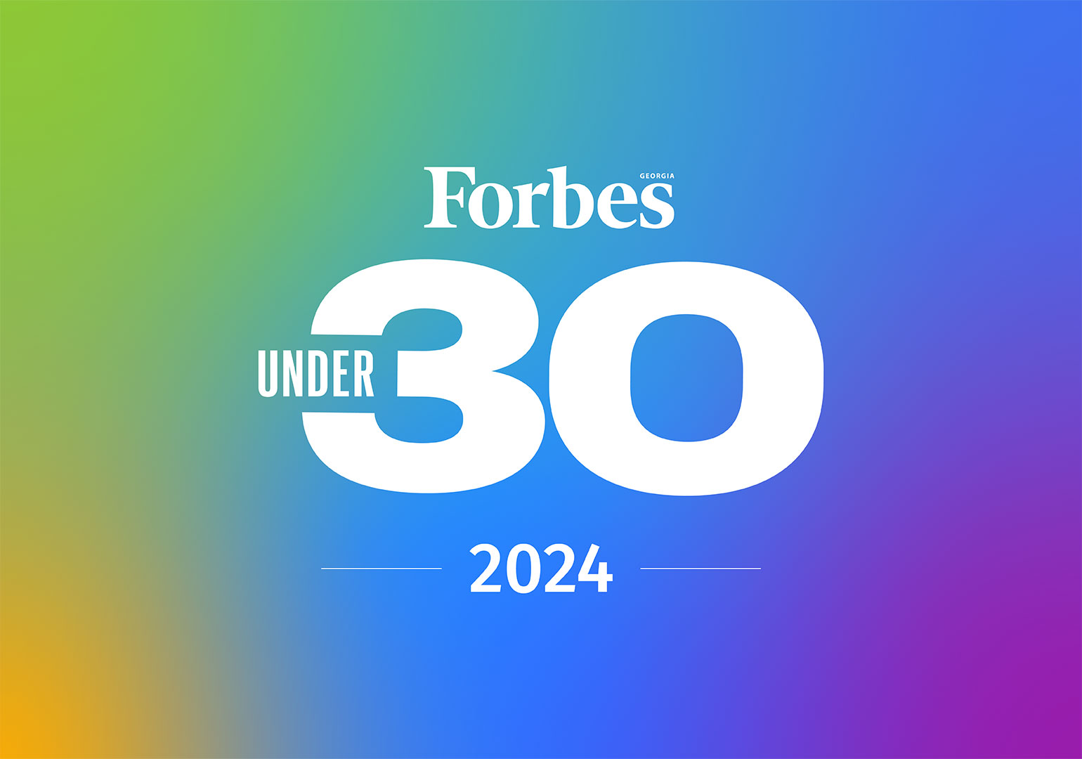 30 UNDER 30 • Forbes-ის 2024 წლის სიის რეგისტრაცია იწყება