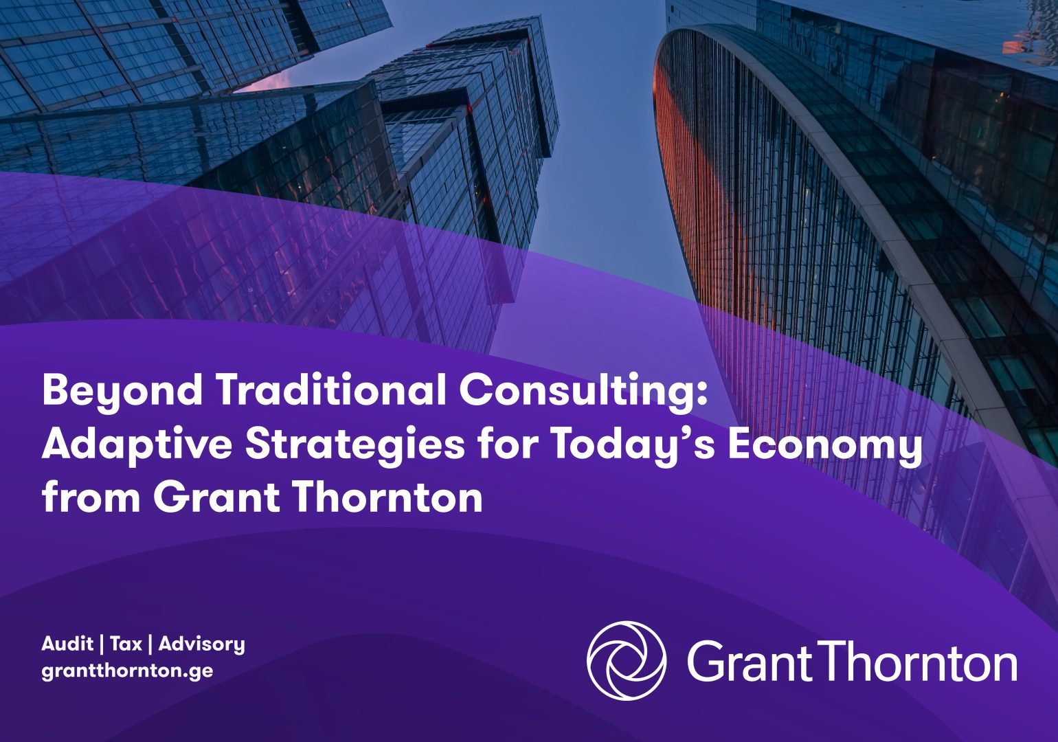 Beyond Traditional Consulting: Adaptive Strategies for Today's Economy from Grant Thornton