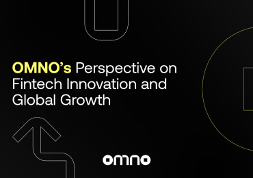 OMNO's Perspective on Fintech Innovation and Global Growth