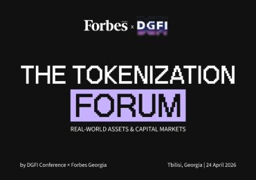 24 აპრილს Forbes Georgia და DGFI ტოკენიზაციის ფორუმს გამართავენ