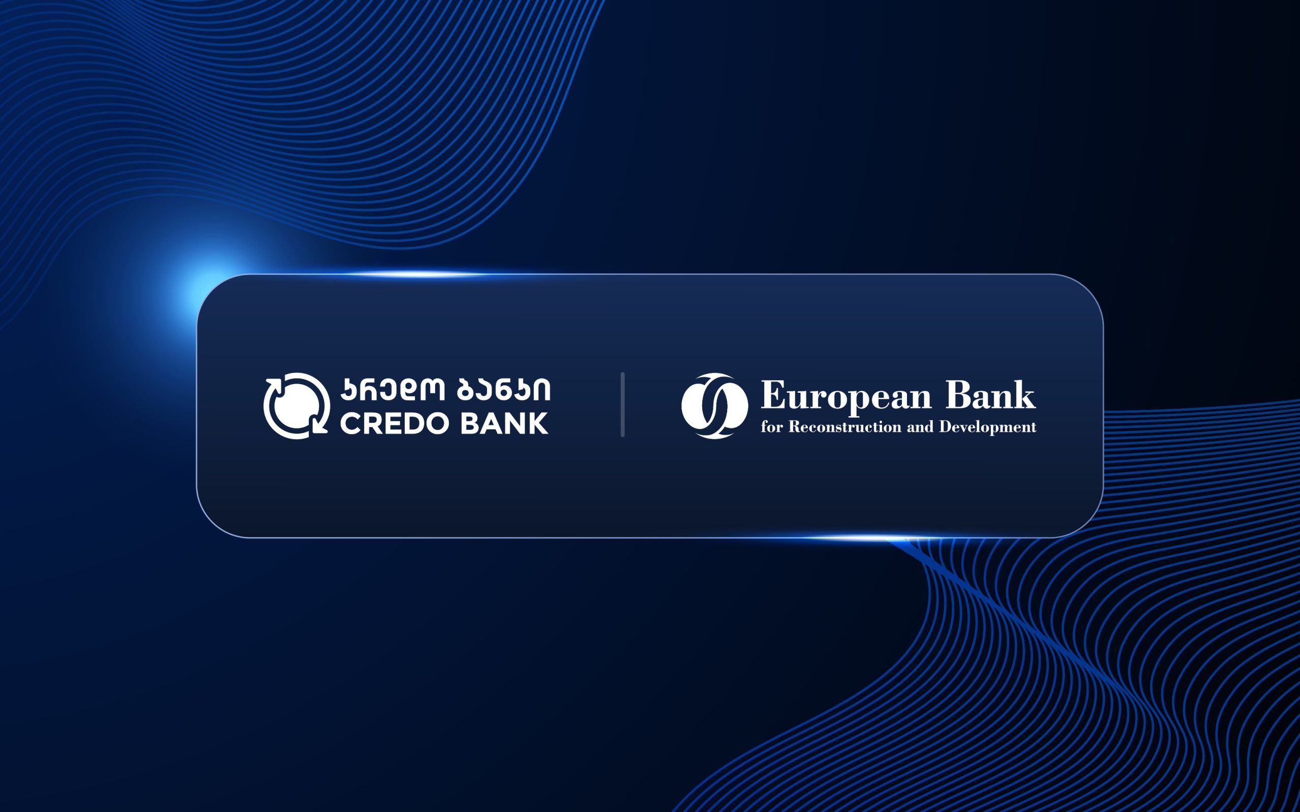 Credo Bank and the EBRD Sign USD 40 Million Local Currency-Denominated Agreement to Support Micro, Small and Medium-sized Enterprises in Georgia